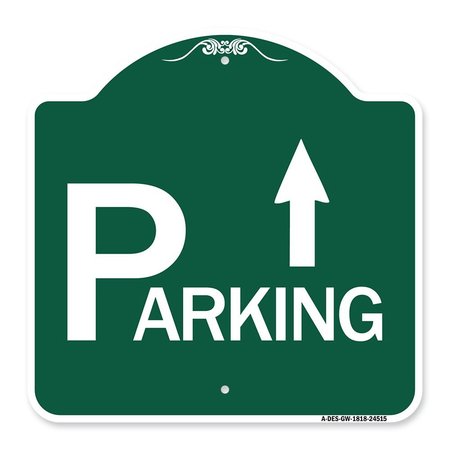 SIGNMISSION Parking with Arrow Pointing Up, Green & White Aluminum Architectural Sign, 18" x 18", GW-1818-24515 A-DES-GW-1818-24515